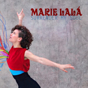 Marie Lalá – Surrender My Soul