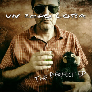 Un Rodo Cora - The Perfect EP
