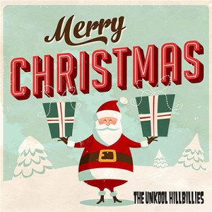 The Unkool Hillbillies - Merry Christmas , omslag