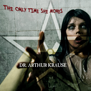 Dr Arthur Krause - Only Time She Moves, omslag