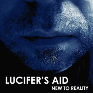 Lucifer´s Aid - New To Reality, omslag