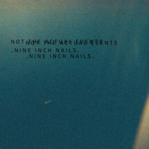 Omslag: Nine Inch Nails - Not the actual events
