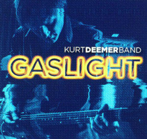 Kurt Deemer band, Gaslight