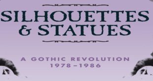 Silhouettes & Statues: A Gothic Revolution 1978-1986
