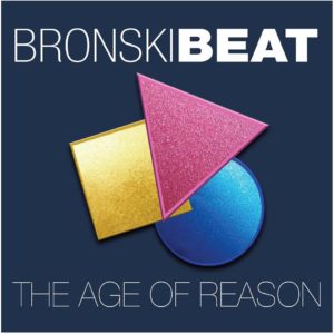 Bronski Beat: The Age of Reason