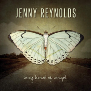 Jenny Renolds - Any Kind of Angel