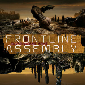 Front Line Assembly – Mechanical Soul