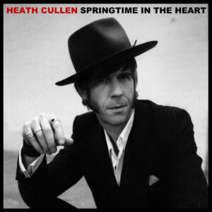 Heath Cullen - Springtime In My Heart