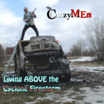 The Crazymen - Living Above The Cyclone Firestorm