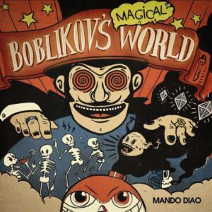 Omslag: Mando Diao - Boblikov´s Magical World