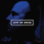 Omslag: Love On Drugs - Fluke