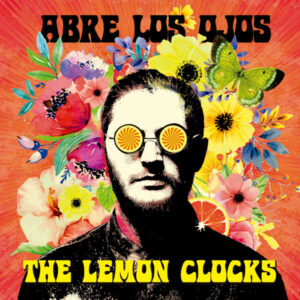 The Lemon Clocks - Abre Los Ojos
