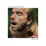 Jonas Abrahamsson - Big Love