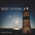 West Of Eden - Lighthousekeeping